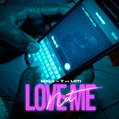 Love Me Not (feat. LOTi)