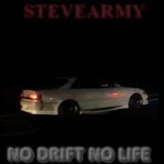 NO DRIFT NO LIFE