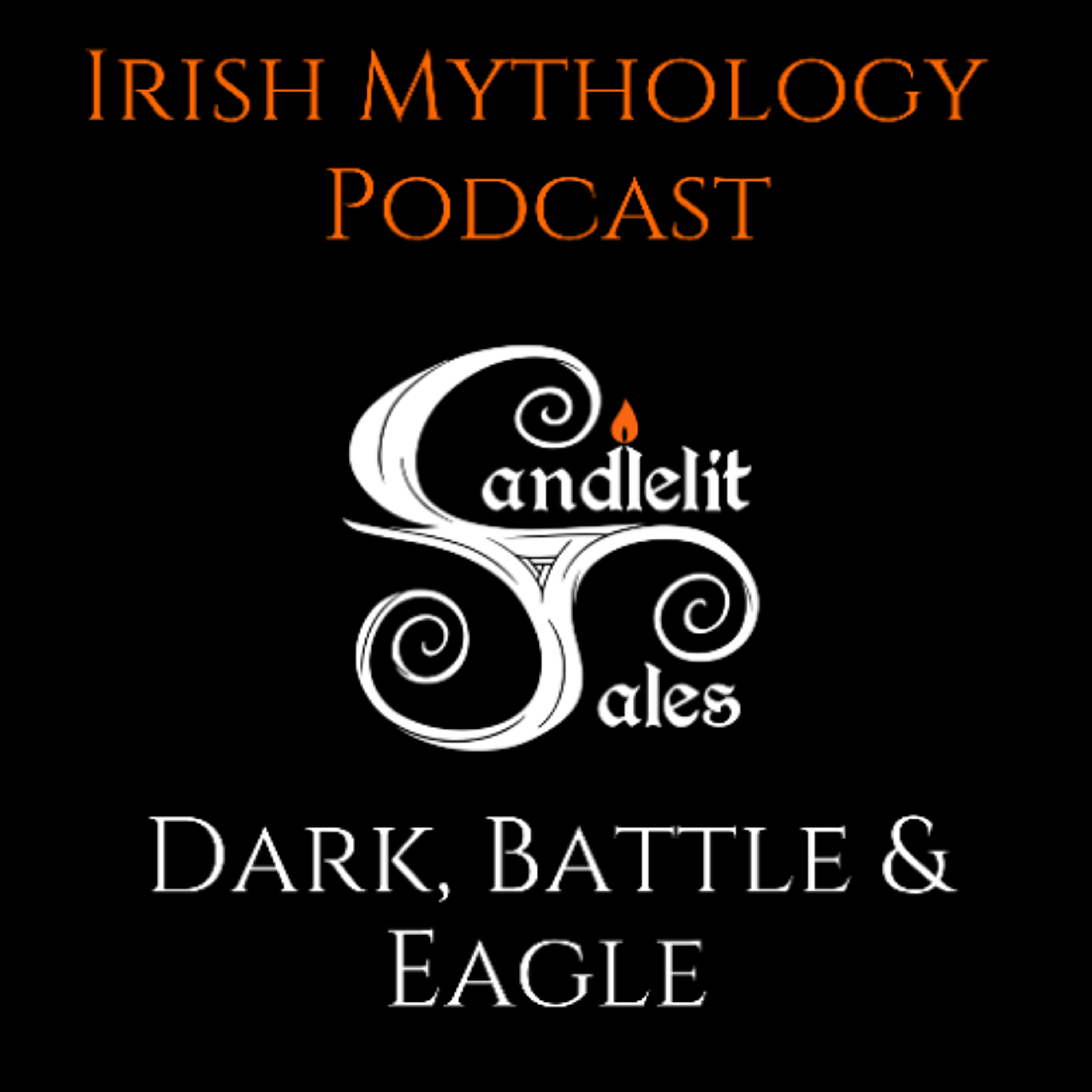 Candlelit Tales Irish Mythology Podcast
