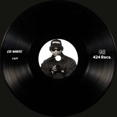 424recs: Eazy - Ed White