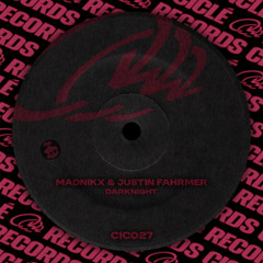 CIC027 | Madnikx & Justin Fahrmer - Darknight