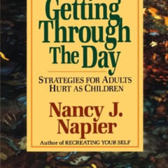 [Download] EPUB 📚 Getting Through the Day: Strategies for Adults Hurt as Children by