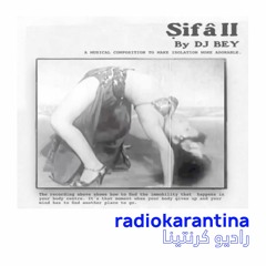 RADIOKARANTINA | Şifâ ll - by Dj Bey
