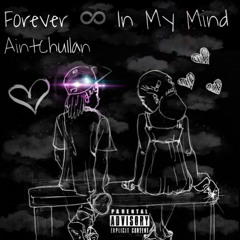 Aintchu Iian x Forever In My Mind