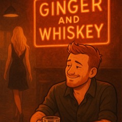 Ginger and whiskey