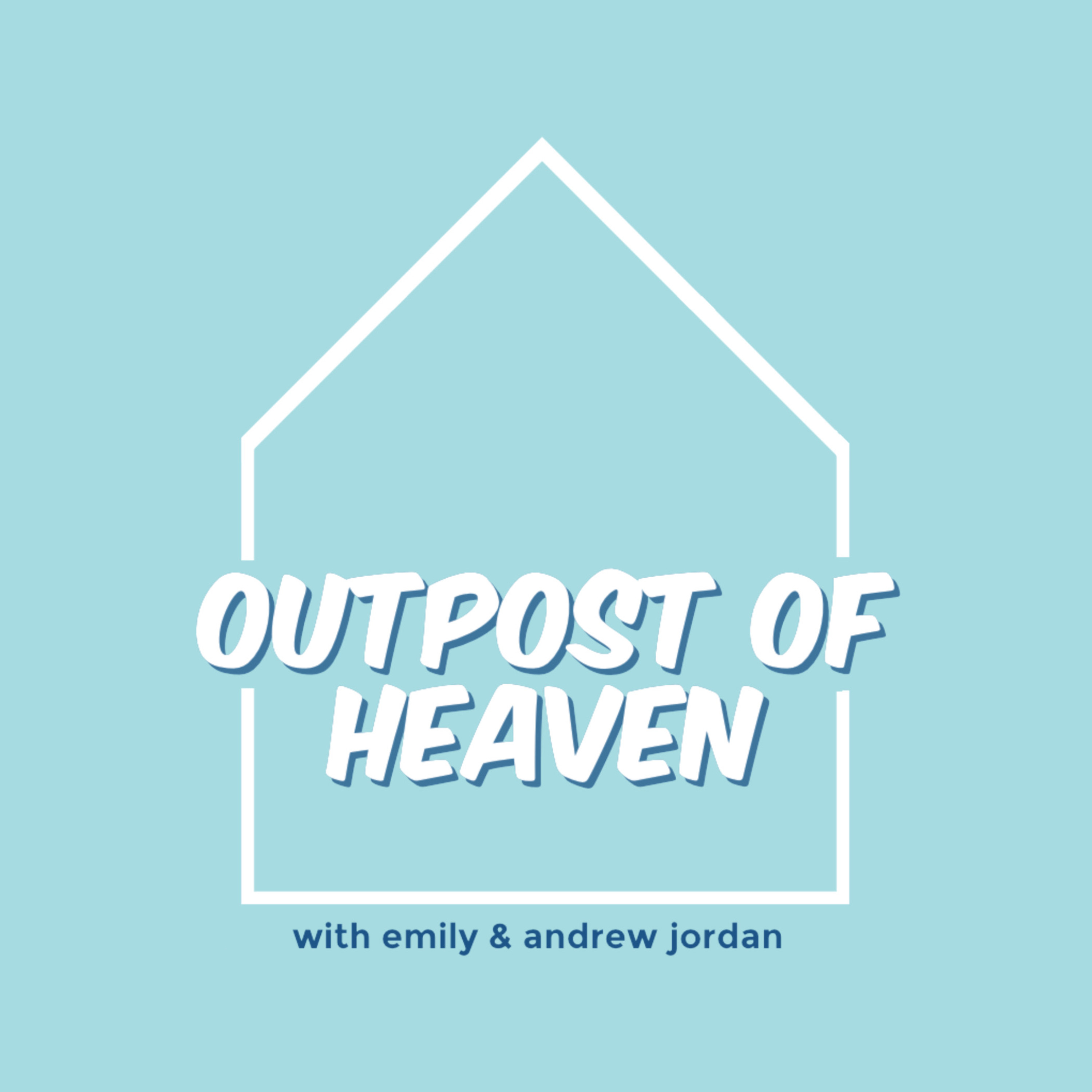 Outpost of Heaven: the podcast