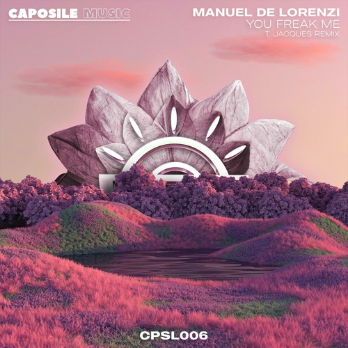 Manuel De Lorenzi - You Freak Me (Incl. T. Jacques Remix) (CPSL006)