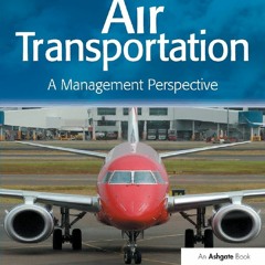 book❤[READ]✔ Air Transportation by John G. Wensveen read ebook Online PDF EPUB