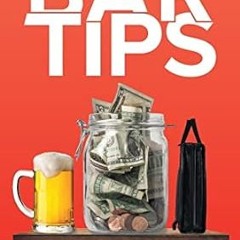 🍥[download] pdf Bar Tips Everything I Needed to Know in Sales I Learned Behind the Bar 🍥