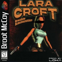 Lara Croft (Double Ammunition)[Prod. by l o k a !]