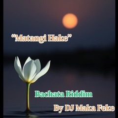 Matangi Hake-(bachata).mp3