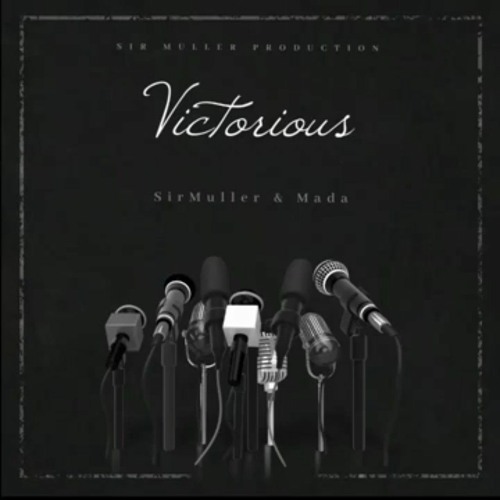 Sir Muller & King Mada - Victorious