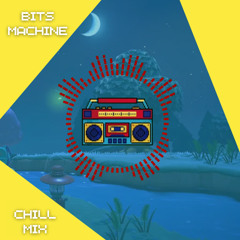 BitsMachine - Chill Mix