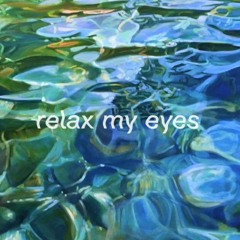Relax My Eyes (Restricted Vocal Rework Edit)