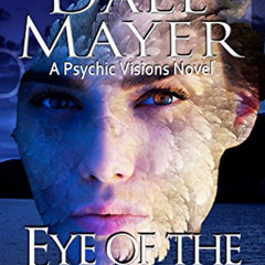 [GET] EBOOK 📙 Eye of the Falcon: A Psychic Visions Novel by  Dale Mayer KINDLE PDF E