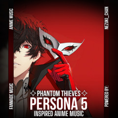 Persona 5 - Phantom Thieves | Anime/Videogame Music