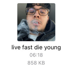 live fast die young