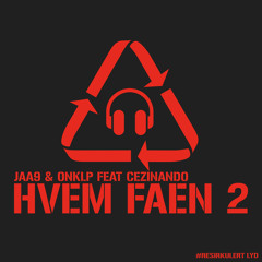 Hvem faen 2 (#ResirkulertLyd) [feat. Cezinando]