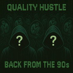 90's_Quality Hustle