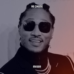 NO CHEESE
