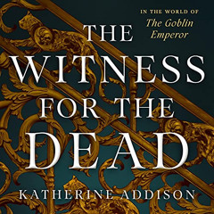 download KINDLE 📥 The Witness for the Dead by  Katherine Addison,Liam Gerrard,Macmil
