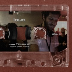 Diggers Delight Mixtape Sessions - Lous  Takeover