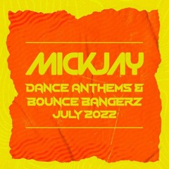 Dance Anthems & Bounce Bangerz - July'22