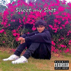 Shoot my Shot (prod Misael prada & C2100)