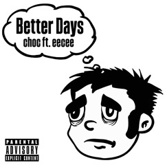 Better Days (ft. eecee)