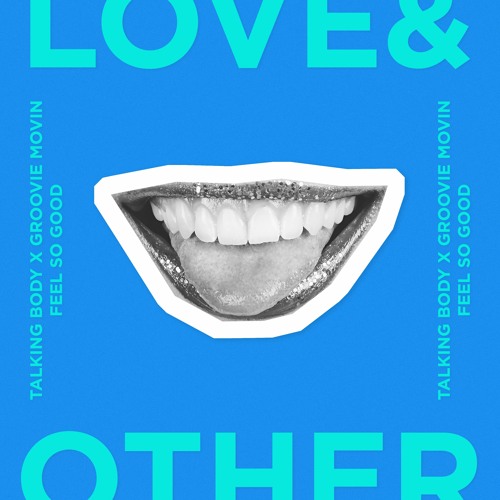 Talking Body & Groovie Movin / Feel So Good