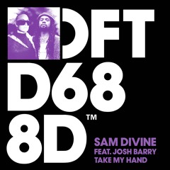 Sam Divine & Josh Barry - Take My Hand