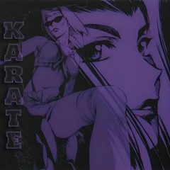 KARATE [prod. wrongway! x ayomercy x @omgwikee]