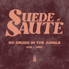 No Drugs in The Jungle