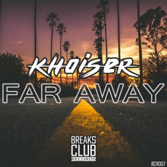 Khoiser - Far Away (DEMO)