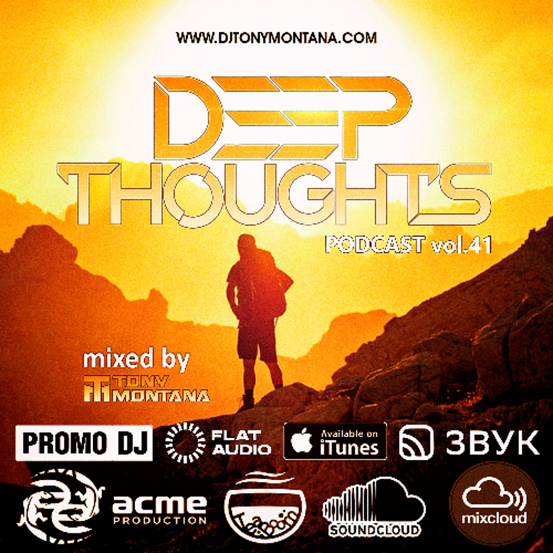 Stream Deep Thoughts podcast # 41 with Dj Tony Montana 30.05.2026