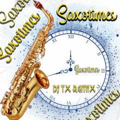Saxotimes - DJ TX Remix