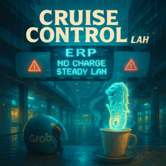 CRUISE CONTROL LAH
