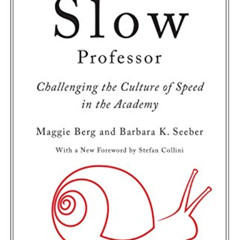[VIEW] EPUB 📂 The Slow Professor: Challenging the Culture of Speed in the Academy by