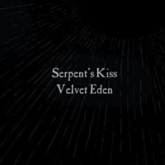 Serpent’s Kiss - VELVET EDEN