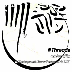 eel radio w/ Hockeysmith, Terror Peaks, CONTXT - Terror Peaks Mix - Threads Radio 22/03/21