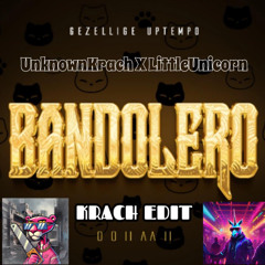 Gezellige Uptempo - Bandolero (UnknownKrach x Little Unicorn Krach Edit)