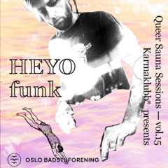Queer Sauna Sessions x Karmaklubb*, vol. 15: HEYO funk!