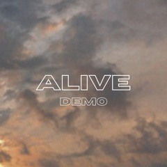 Alive - Demo