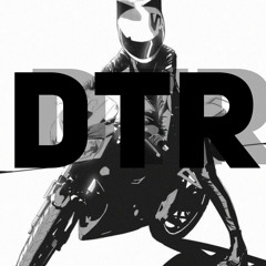 Down to Ride (DTR)