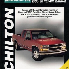 [Access] [EPUB KINDLE PDF EBOOK] General Motors Full-Size Trucks, 1988-98, Repair Man