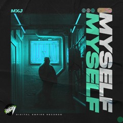 MXJ - Myself | OUT NOW
