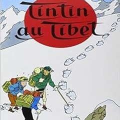 Access EBOOK ✉️ Tintin Au Tibet (Adventures of Tintin) (French Edition) (Adventures o