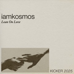 iamkosmos - Lean on Love