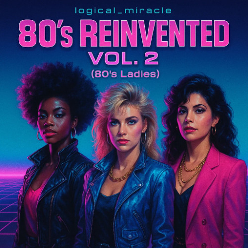 80s ReInvented Vol. 2 (80s Ladies)