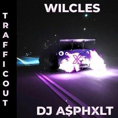 TRAFFIC OUT [Feat. Wilcles]